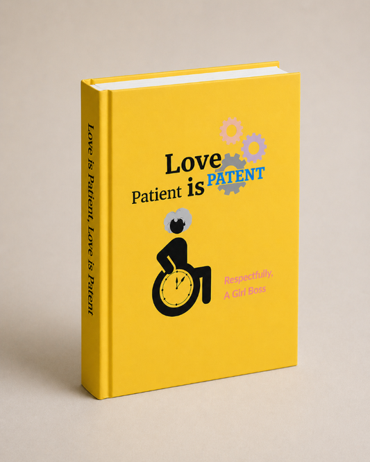 Love is Patient, Love is Patent - Girl Boss Edition (Wheelchair - Yellow)